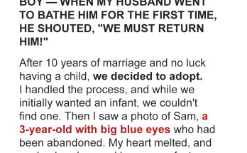 We Adopted a 3-Year-Old Boy - When My Husband Went to Bathe Him for the First Time, He Shouted, 'We Must Return Him!'