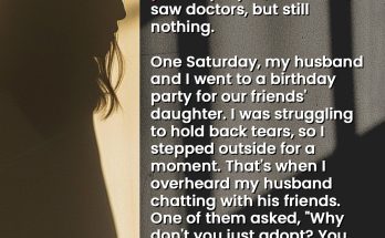 I Couldn't Get Pregnant for Years — Then I Accidentally Overheard My Husband's Conversation with His Friends