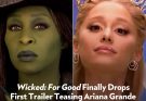 Wicked: For Good Finally Drops First Trailer Teasing Ariana Grande and Cynthia Erivo's Dramatic Return to Challenge the Wizard